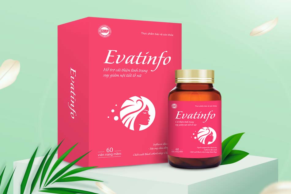 Evatinfo giúp hỗ trợ tăng cường nội tiết tố nữ an toàn hiệu quả